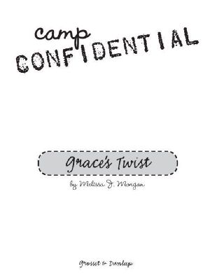 [Camp Confidential 03] • Camp Confidential 03 - Grace's Twist